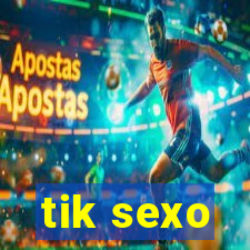 tik sexo